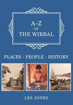 portada A-Z of the Wirral: Places-People-History