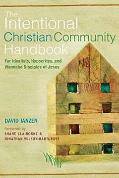 portada The Intentional Christian Community Handbook: For Idealists, Hypocrites, and Wannabe Disciples of Jesus (en Inglés)