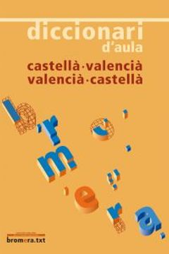 portada Diccionari d'aula castellà - valencià / valencià - castellà (Bromera.txt) (in Catalá)