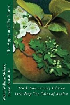 portada The Apple and the Thorn Tenth Anniversary Edition: A Tale of Avalon (in English)