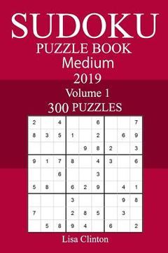 portada 300 Medium Sudoku Puzzle Book 2019 (en Inglés)