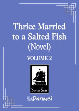 portada Thrice Married to a Salted Fish (Novel) Vol. 2 (en Inglés)