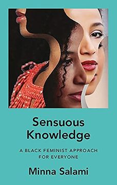 portada Sensuous Knowledge: A Black Feminist Approach for Everyone (en Inglés)