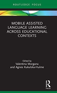 portada Mobile Assisted Language Learning Across Educational Contexts (Routledge Focus on Applied Linguistics) (en Inglés)