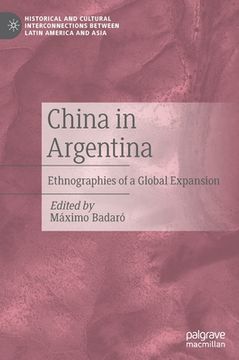 portada China in Argentina: Ethnographies of a Global Expansion
