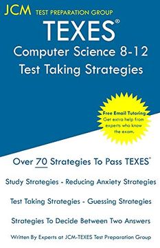 portada Texes Computer Science 8-12 - Test Taking Strategies: Free Online Tutoring - new 2020 Edition - the Latest Strategies to Pass Your Exam.