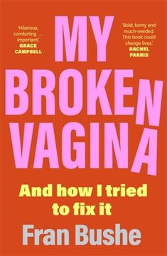 portada My Broken Vagina: One Woman's Quest to Fix Her Sex Life, and Yours (en Inglés)