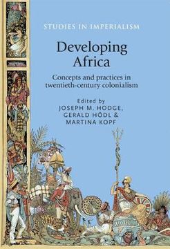 portada Developing Africa: Concepts and Practices in Twentieth-Century Colonialism (en Inglés)