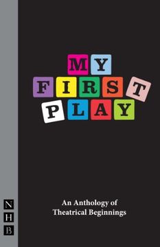 portada My First Play: An Anthology of Theatrical Beginnings (en Inglés)