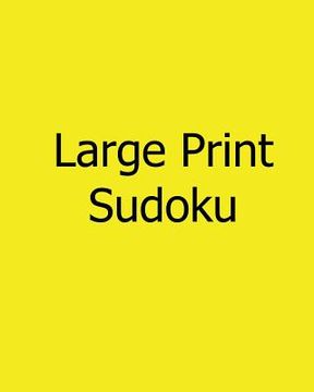 portada Large Print Sudoku: Fun, Large Grid Sudoku Puzzles (en Inglés)