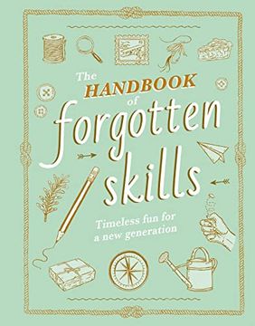 portada The Handbook of Forgotten Skills: Timeless fun for a new Generation 