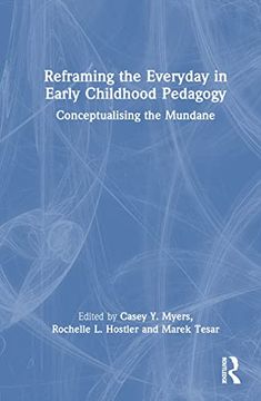 portada Reframing the Everyday in Early Childhood Pedagogy (en Inglés)