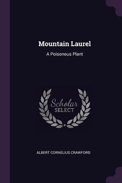 portada Mountain Laurel: A Poisonous Plant (en Inglés)
