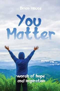 portada You Matter: Words of Hope and Inspiration (en Inglés)