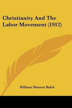 portada christianity and the labor movement (1912) (en Inglés)