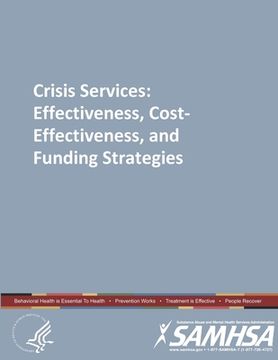 portada Crisis Services: Effectiveness, Cost-Effectiveness, and Funding Strategies