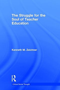 portada The Struggle for the Soul of Teacher Education (en Inglés)