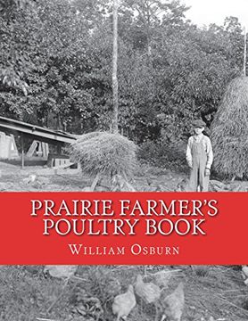 portada Prairie Farmer's Poultry Book: How to Make the Farm Poultry Flock pay (en Inglés)