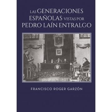 portada Las Generaciones Españolas Vistas por Pedro Laín Entralgo (in Spanish)