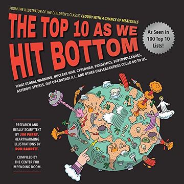 portada The top 10 as we hit Bottom: What Global Warming, Nuclear War, Cyberwar, Pandemics, Supervolcanoes, Asteroid Strikes, Out-Of-Control A. I. , and Othe (en Inglés)