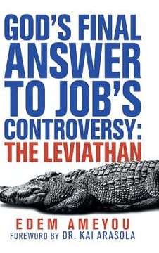 portada God's Final Answer to Job's Controversy: the Leviathan