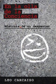 portada En la olla de la Conciencia: historia de un despertar (in Spanish)