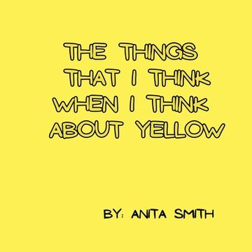 portada The things that I think when I think about yellow (en Inglés)