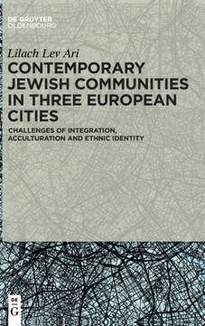 portada Contemporary Jewish Communities in Three European Cities: Challenges of Integration, Acculturation and Ethnic Identity (in English)