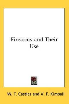 portada firearms and their use (en Inglés)