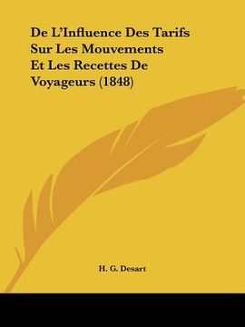 portada De L'Influence Des Tarifs Sur Les Mouvements Et Les Recettes De Voyageurs (1848) (en Francés)