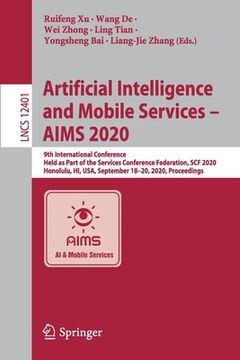 portada Artificial Intelligence and Mobile Services - Aims 2020: 9th International Conference, Held as Part of the Services Conference Federation, Scf 2020, H (en Inglés)