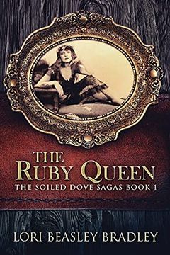 portada The Ruby Queen (1) (The Soiled Dove Sagas) (en Inglés)