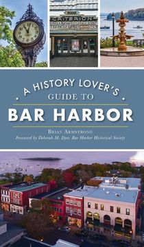 portada History Lover's Guide to Bar Harbor (en Inglés)