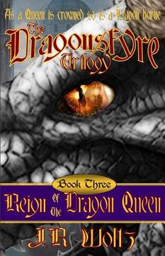 portada The Dragonsfyre Trilogy: Book Three: Reign of the Dragon Queen (en Inglés)