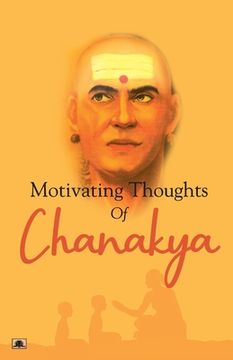 portada Motivating Thoughts of Chanakya (in English)