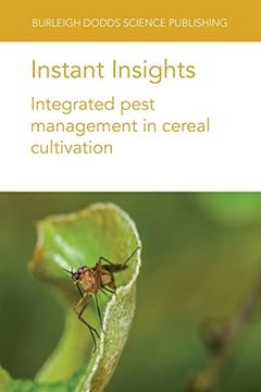 portada Instant Insights: Integrated Pest Management in Cereal Cultivation (Burleigh Dodds Science: Instant Insights, 69) (in English)
