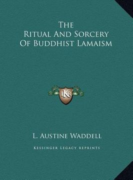 portada the ritual and sorcery of buddhist lamaism (in English)