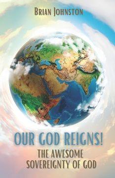 portada Our God Reigns! The Awesome Sovereignty of God