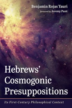 portada Hebrews' Cosmogonic Presuppositions (en Inglés)