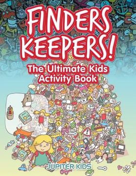 portada Finders Keepers! The Ultimate Kids Activity Book (en Inglés)