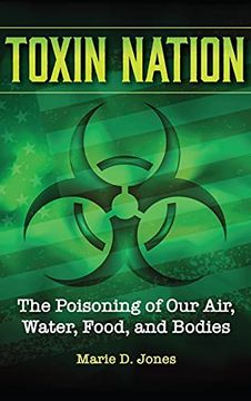 portada Toxin Nation: The Poisoning of our Air, Water, Food, and Bodies (en Inglés)