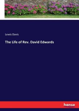 portada The Life of Rev. David Edwards (en Inglés)