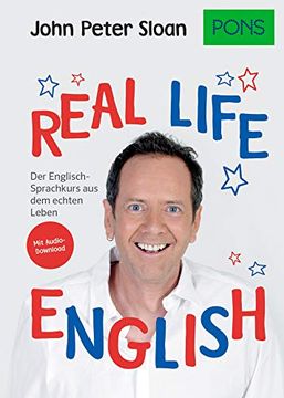 portada Pons Real Life English: Der Englische Sprachkurs aus dem Echten Leben. Mit Audio+Mp3-Download (Pons John Peter Sloan)