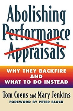 portada Abolishing Performance Appraisals - why They Backfire and What to do Instead (en Inglés)