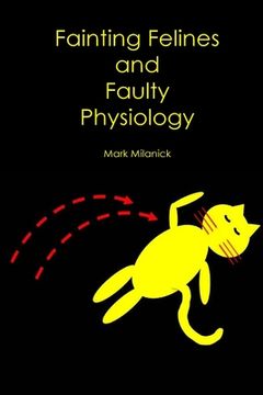 portada Fainting Felines and Faulty Physiology