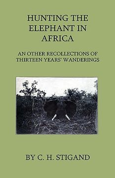 portada hunting the elephant in africa and other recollections of thirteen years' wanderings (en Inglés)