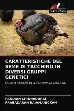 portada Caratteristiche del Seme Di Tacchino in Diversi Gruppi Genetici (en Italiano)