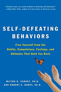 portada Self-Defeating Behaviors: Free Yourself From the Habits, Compulsions, Feelings, and Attitudes That Hold you Back (en Inglés)