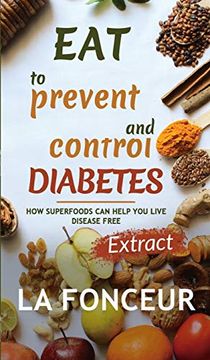 portada Eat to Prevent and Control Diabetes (Full Color Print) (in English)