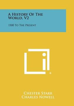 portada a history of the world, v2: 1500 to the present (en Inglés)